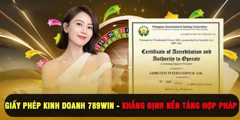 Giấy Phép Kinh Doanh 789Win - Khẳng Định Nền Tảng Hợp Pháp